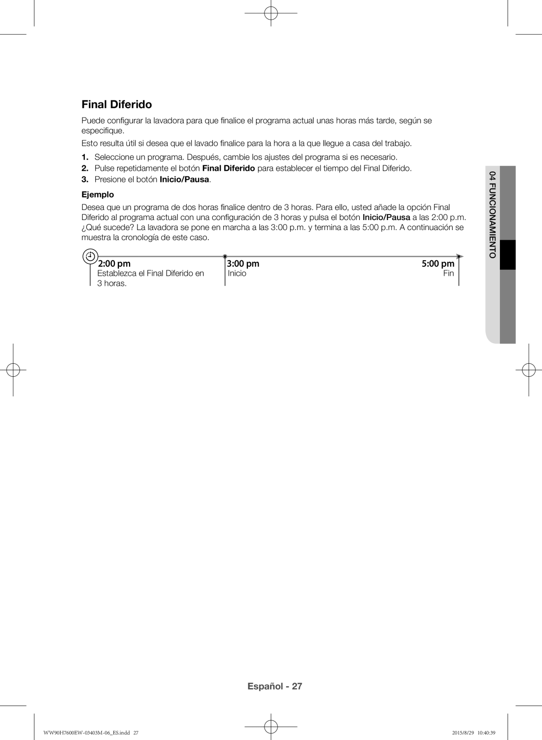 Samsung WW90H7610EW/EC manual Final Diferido, Ejemplo 