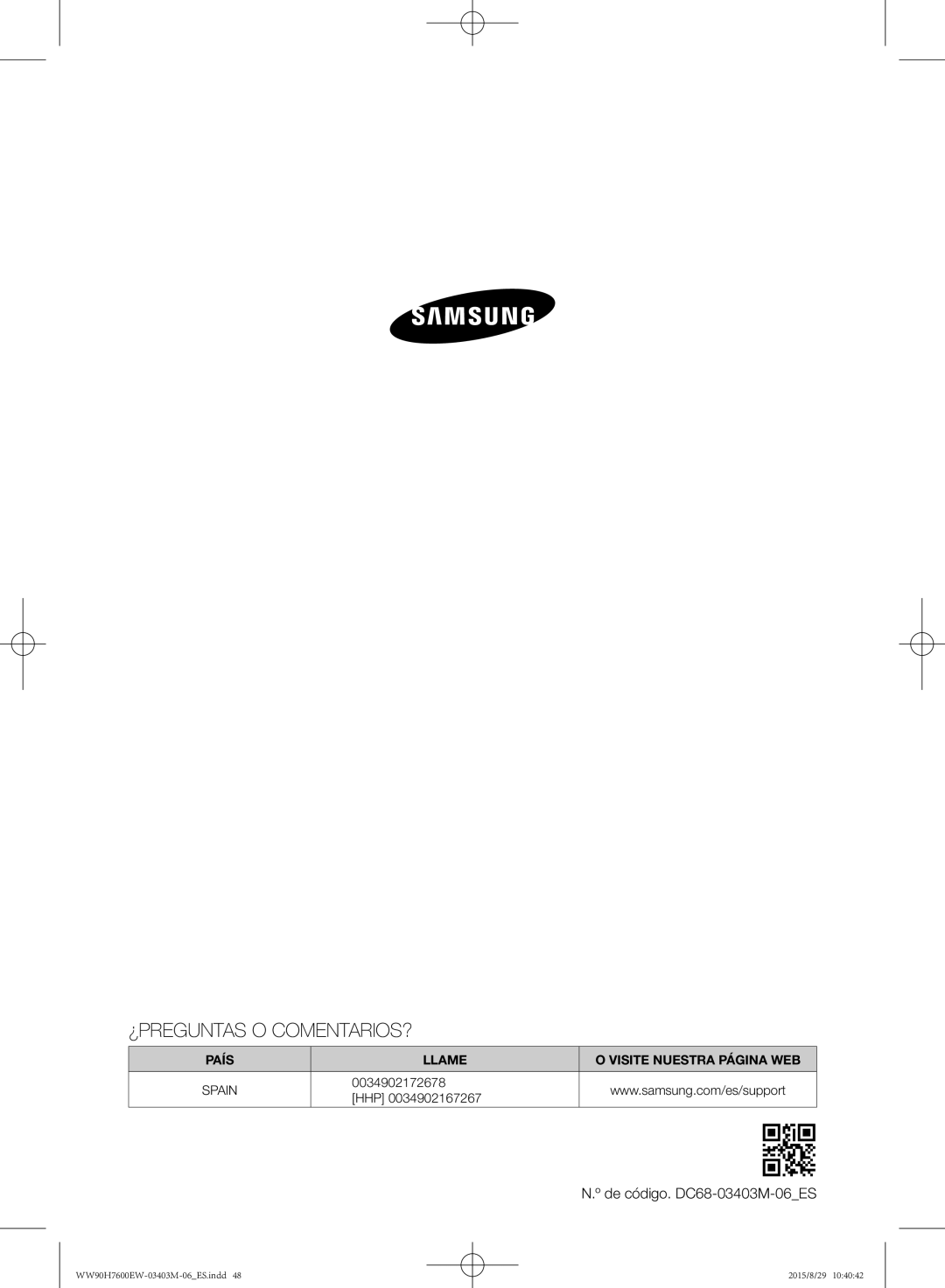 Samsung WW90H7610EW/EC manual ¿Preguntas O Comentarios? 