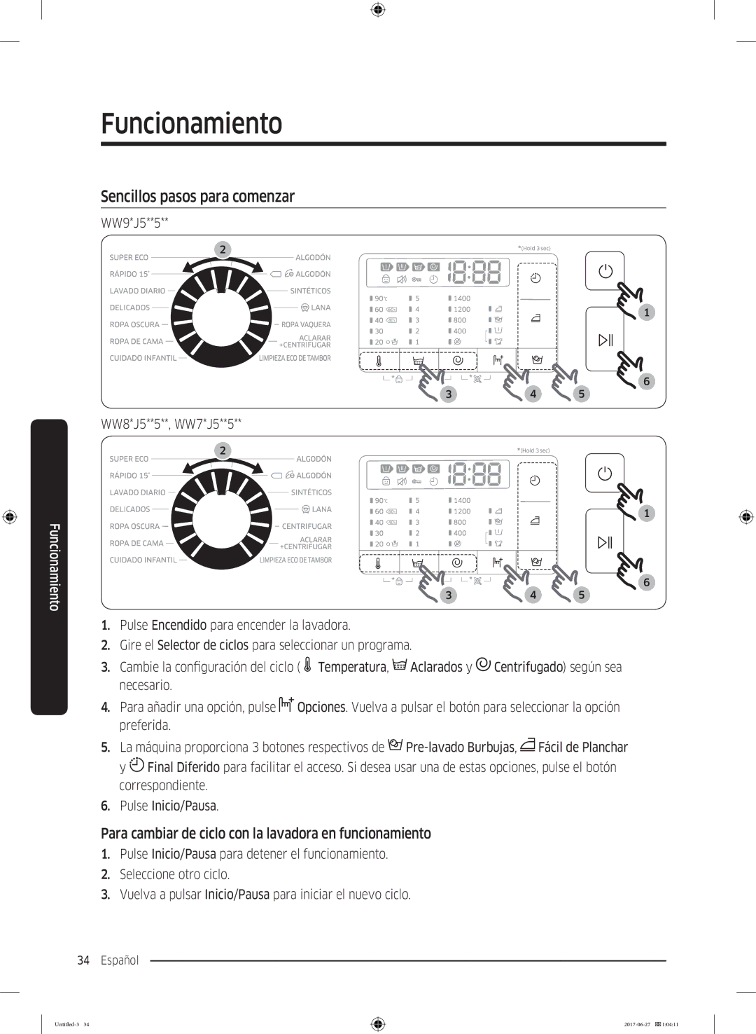 Samsung WW70J5555DW/EC manual Sencillos pasos para comenzar, Para cambiar de ciclo con la lavadora en funcionamiento 