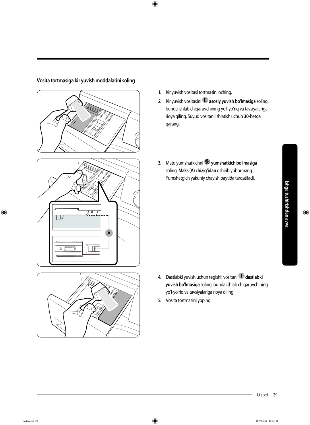 Samsung WW90J5446FX/LP manual Vosita tortmasiga kir yuvish moddalarini soling, Kir yuvish vositasi tortmasini oching 