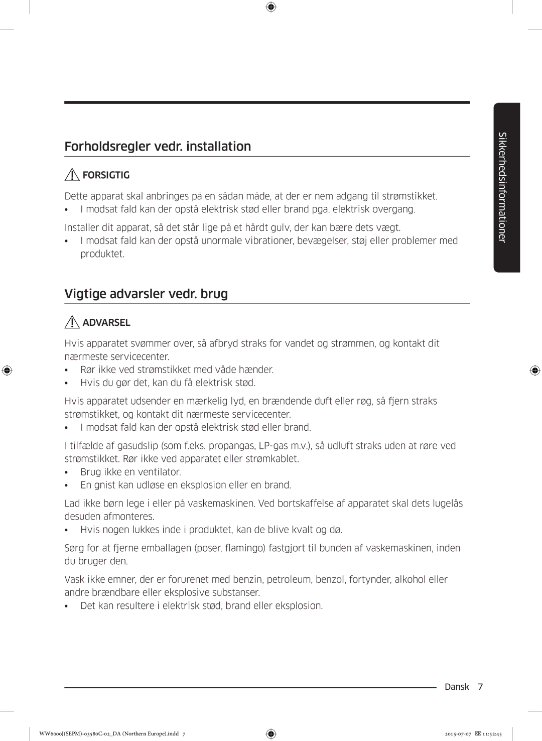 Samsung WW90J6400EW/EE manual Forholdsregler vedr. installation, Vigtige advarsler vedr. brug 