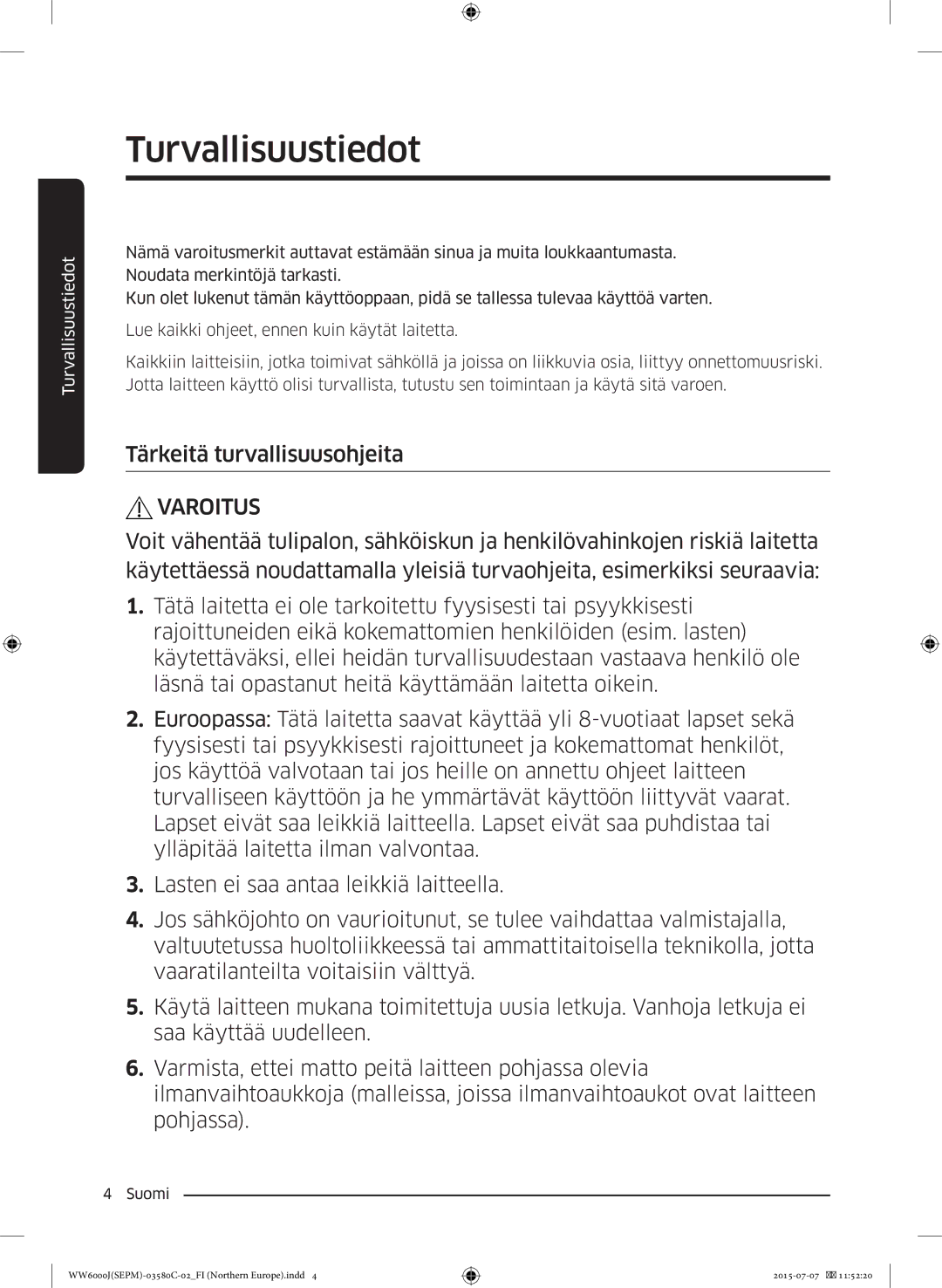 Samsung WW90J6400EW/EE manual Tärkeitä turvallisuusohjeita, Varoitus 