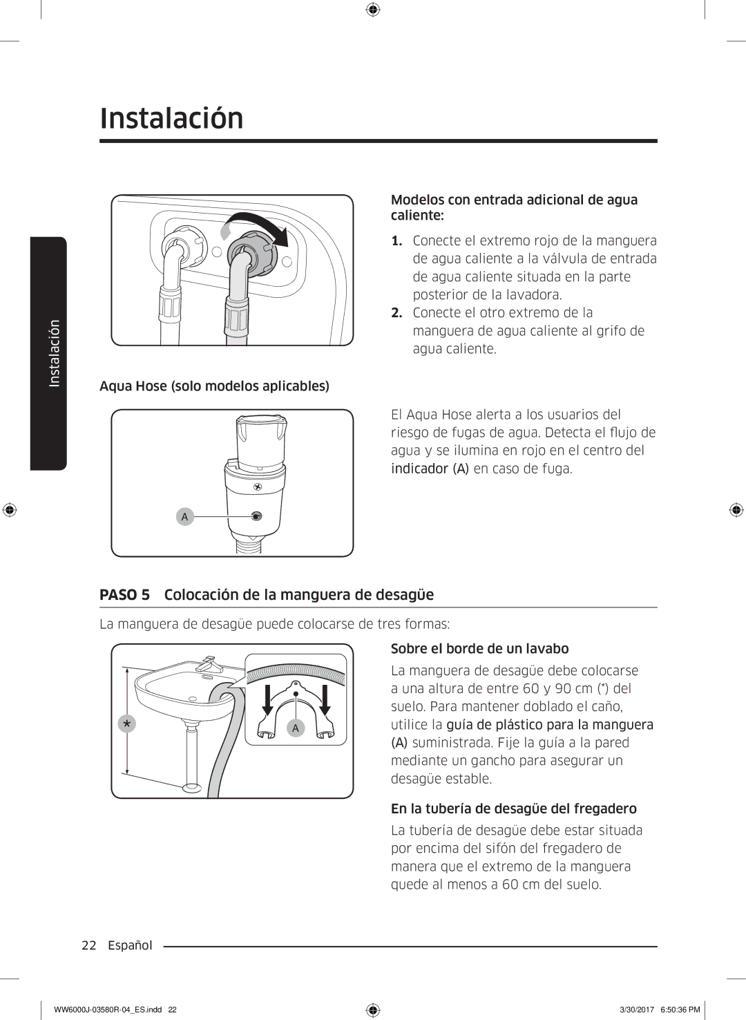 Samsung WW90J6410CW/EC, WW80J6410CW/EC manual Paso 5 Colocación de la manguera de desagüe 