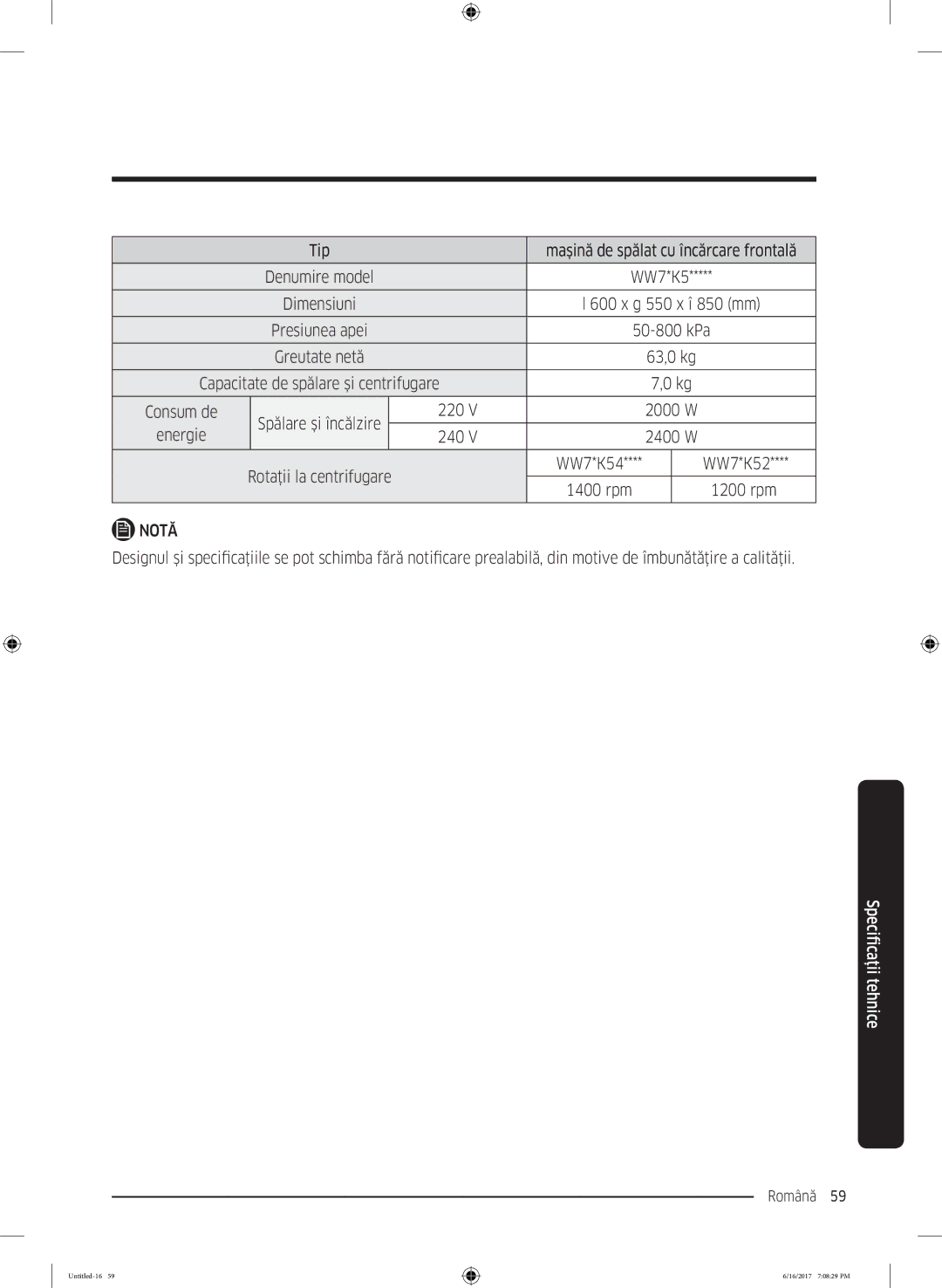 Samsung WW90K5410UX/LE manual Tip Maşină de spălat cu încărcare frontală, WW7*K54, Îmbunătăţire a calităţii 