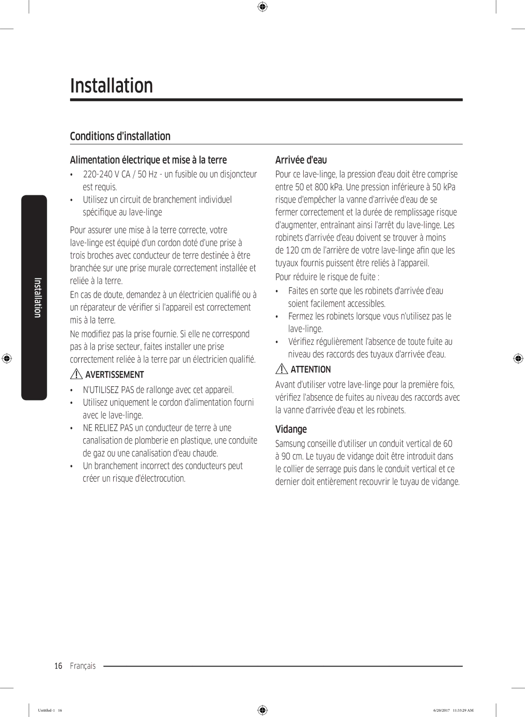 Samsung WW90K5210UW/EF manual Conditions dinstallation, Alimentation électrique et mise à la terre, Arrivée deau, Vidange 