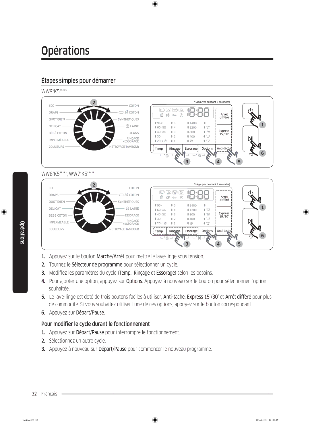 Samsung WW70K5410UW/EF, WW90K5413WW/EF manual Étapes simples pour démarrer, Pour modifier le cycle durant le fonctionnement 