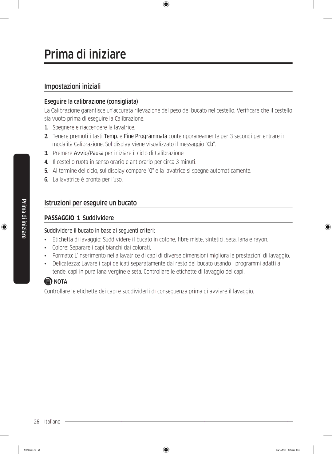 Samsung WW80K6414SW/ET, WW90K6404QW/ET manual Prima di iniziare, Impostazioni iniziali, Istruzioni per eseguire un bucato 