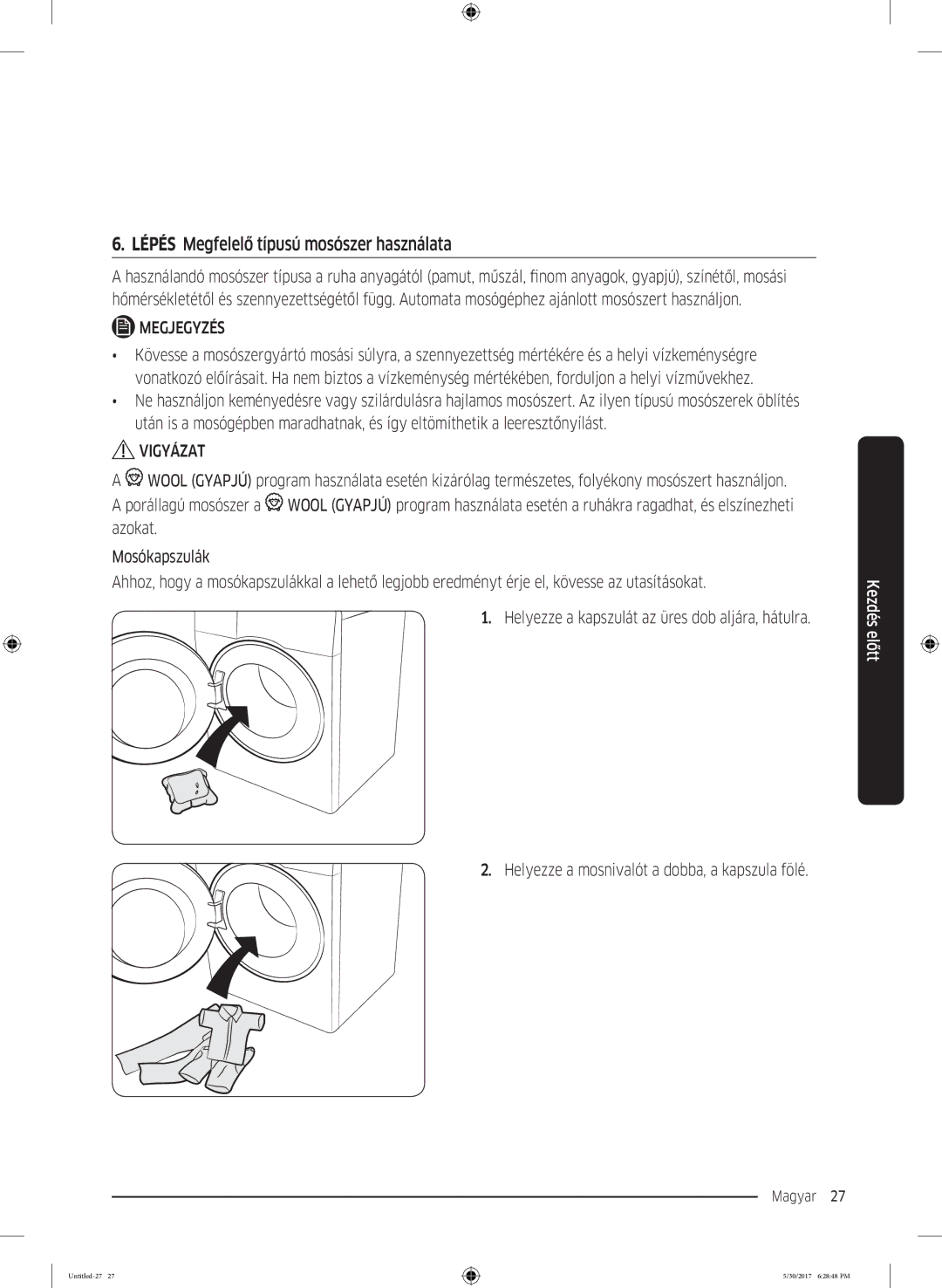 Samsung WW90K6414QW/EO manual Lépés Megfelelő típusú mosószer használata, Helyezze a mosnivalót a dobba, a kapszula fölé 