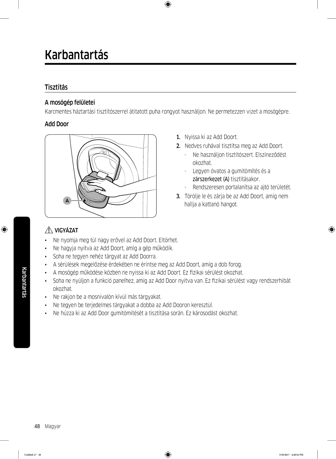 Samsung WW90K6414QW/LE, WW80K6414QW/LE, WW90K6414QW/ZE, WW90K6414QW/EO manual Tisztítás, Mosógép felületei, Add Door 