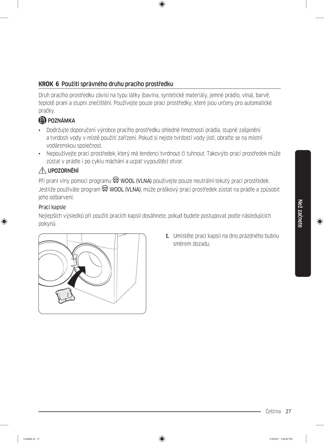 Samsung WW90K6414QW/LE, WW80K6414QW/LE, WW90K6414QW/ZE manual Krok 6 Použití správného druhu pracího prostředku 