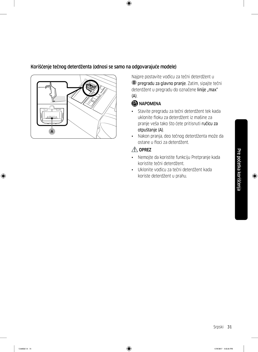 Samsung WW90K6414QX/LE, WW90K6414QW/LE manual Ostane u fioci za deterdžent, Nemojte da koristite funkciju Pretpranje kada 