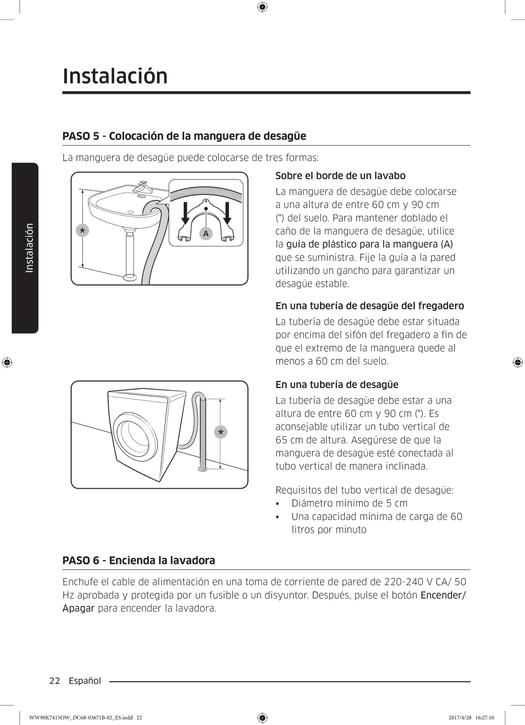 Samsung WW90K7415OW/EC manual Paso 5 Colocación de la manguera de desagüe 