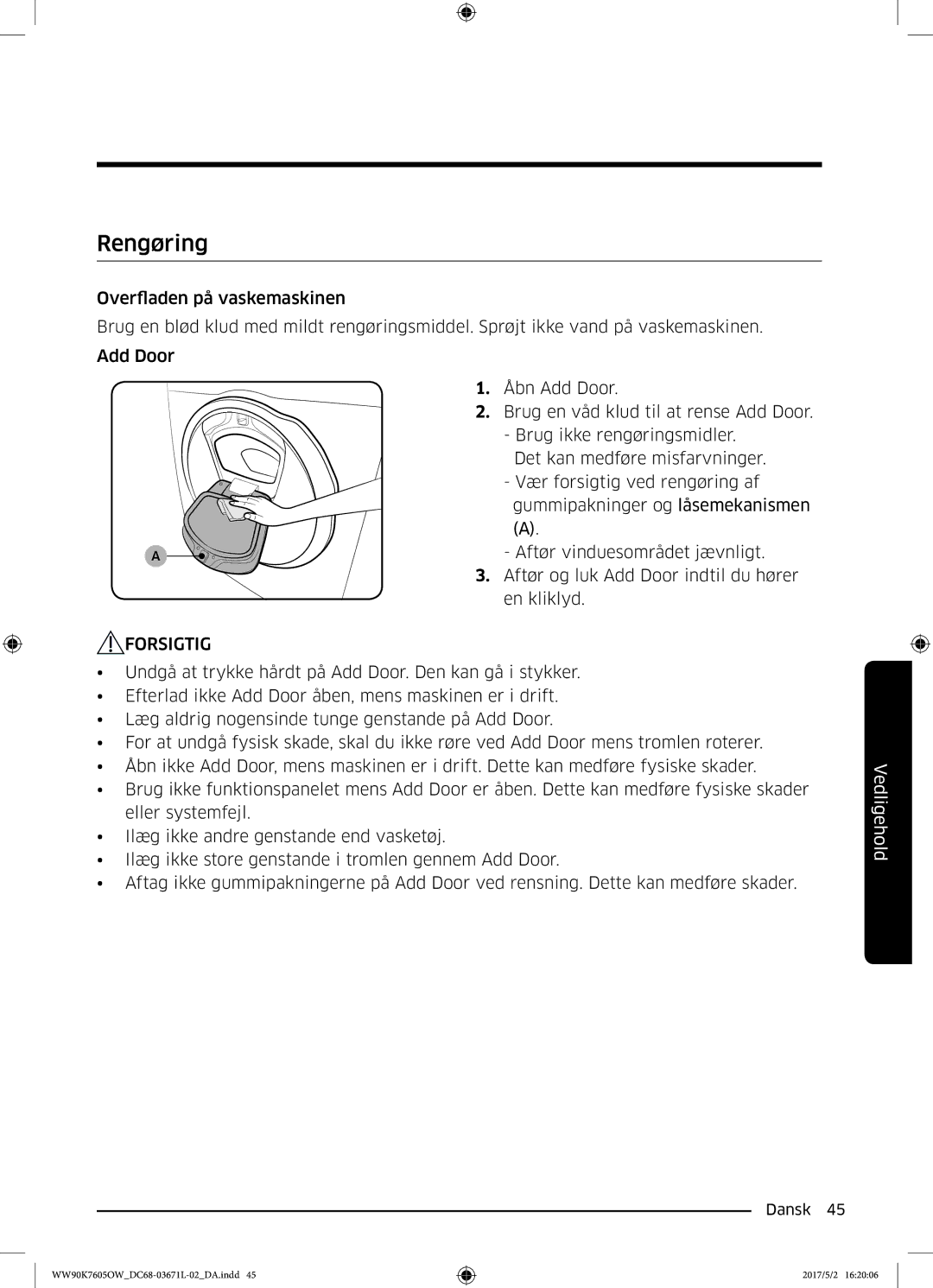 Samsung WW90K7605OW/EE manual Rengøring, Forsigtig 