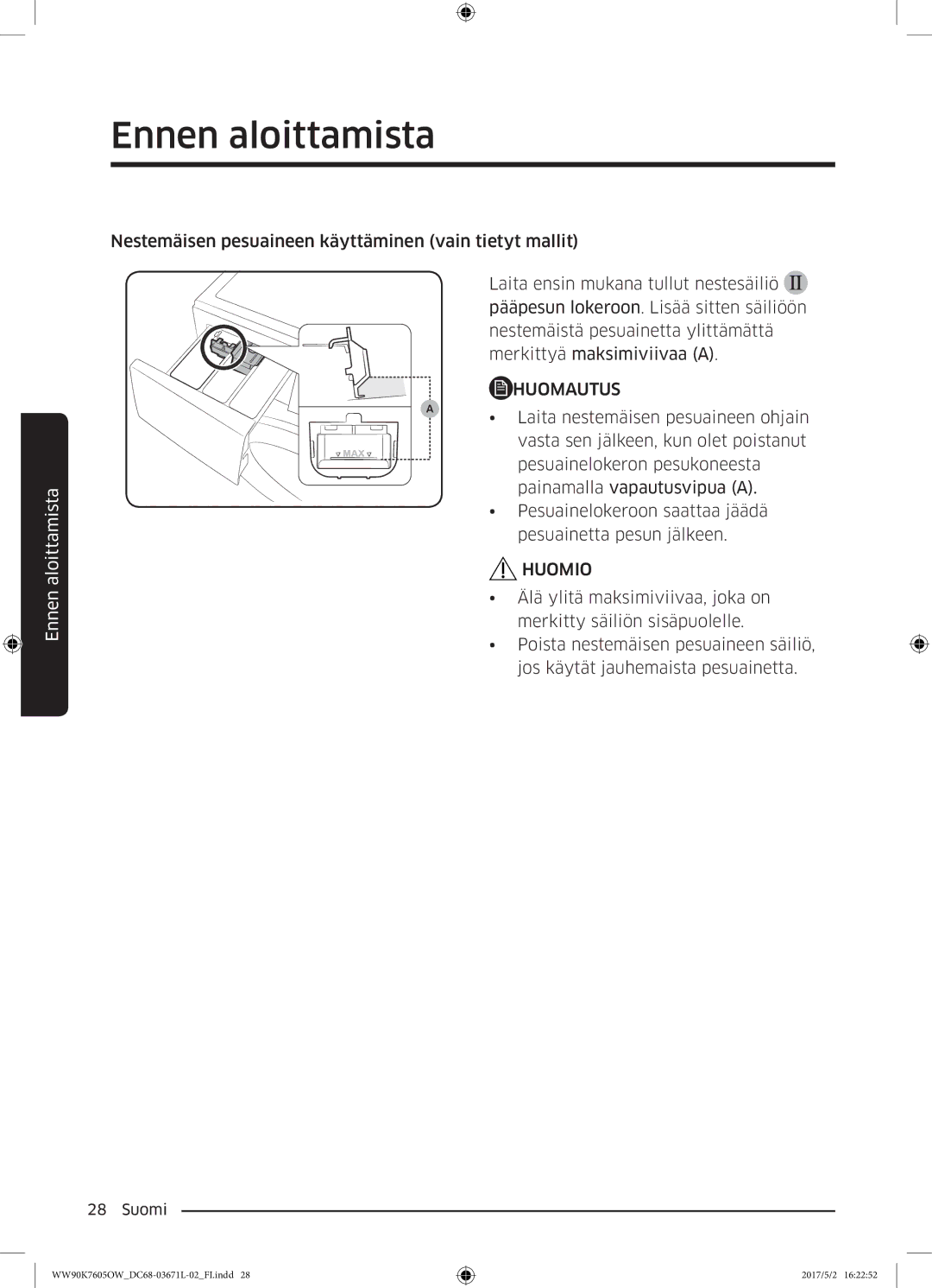 Samsung WW90K7605OW/EE manual Huomautus 