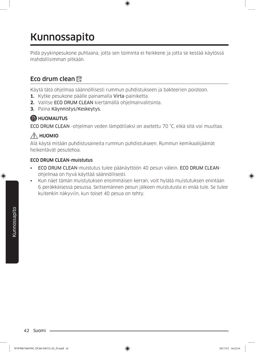 Samsung WW90K7605OW/EE manual Kunnossapito, Eco drum clean 