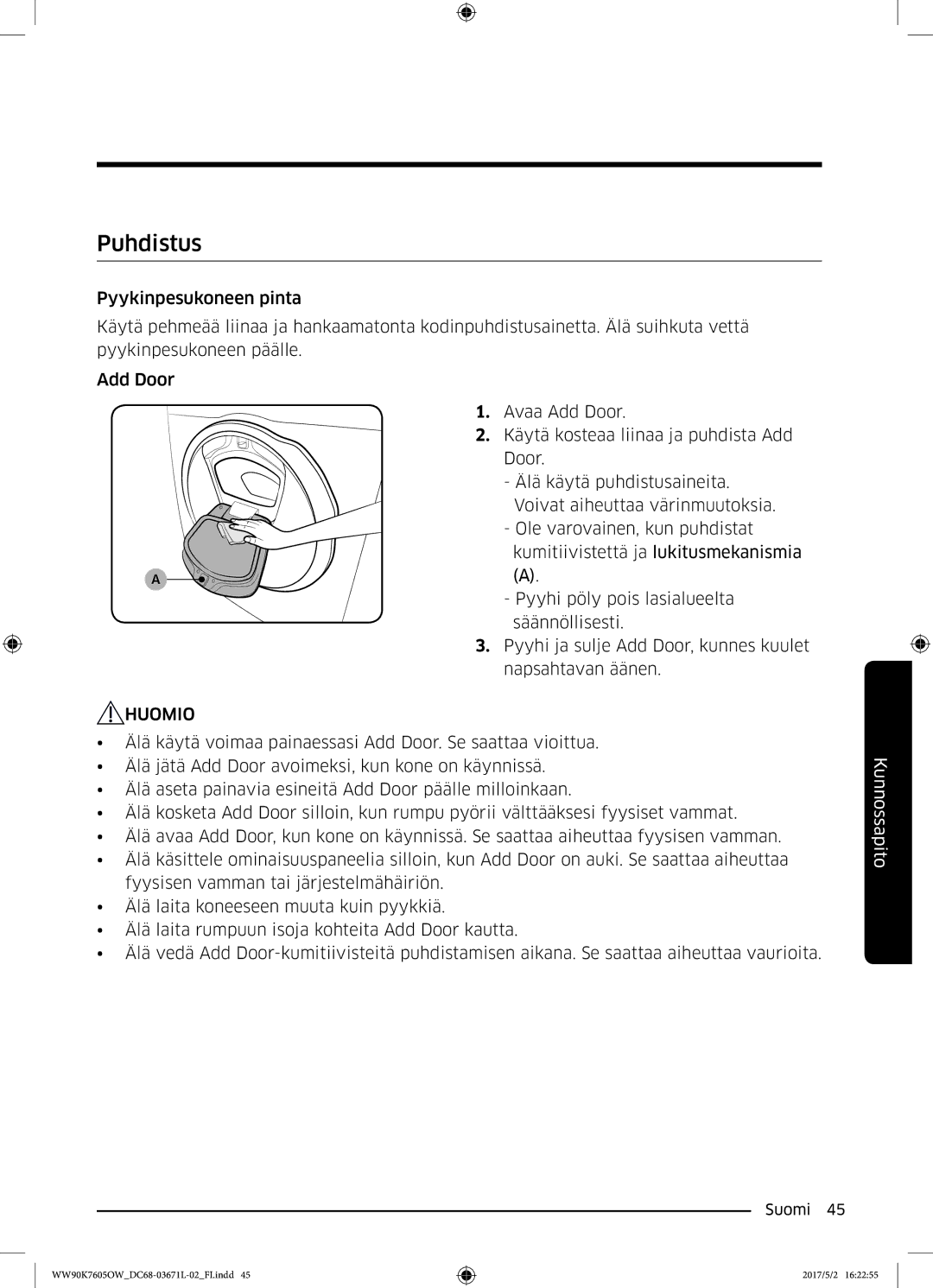 Samsung WW90K7605OW/EE manual Puhdistus, Huomio 