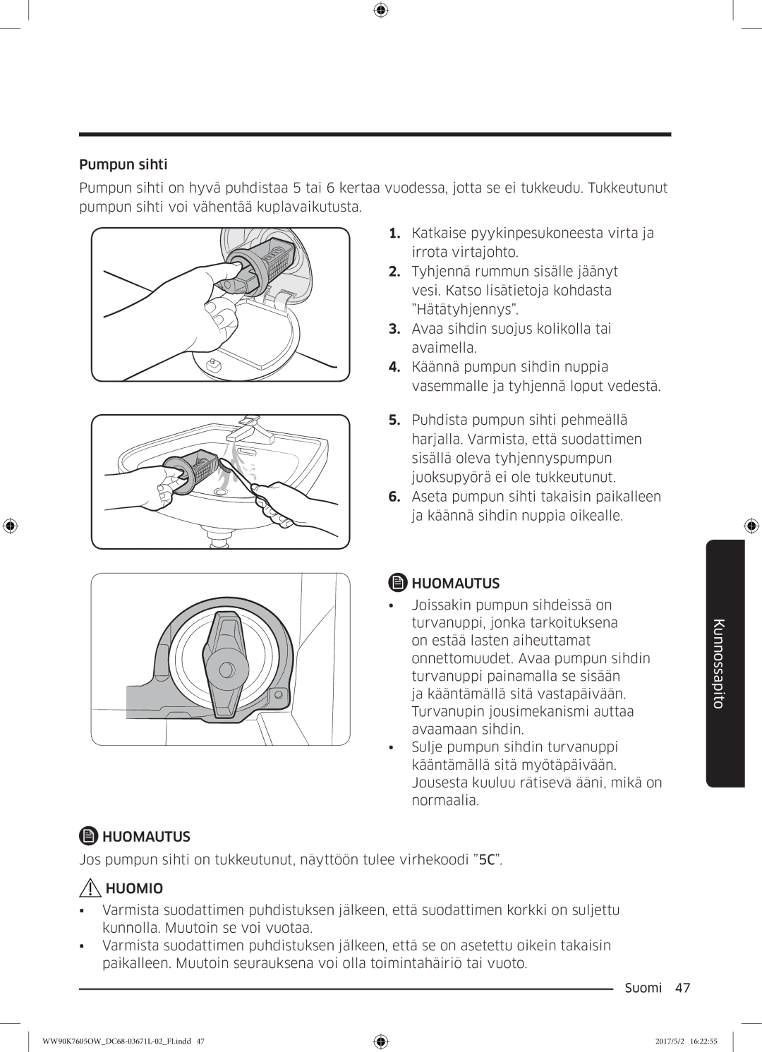 Samsung WW90K7605OW/EE manual Huomautus 