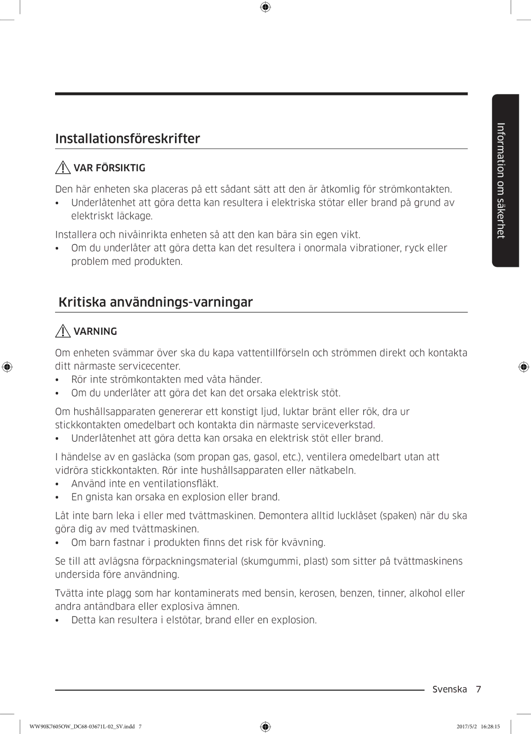 Samsung WW90K7605OW/EE manual Installationsföreskrifter, Kritiska användnings-varningar 