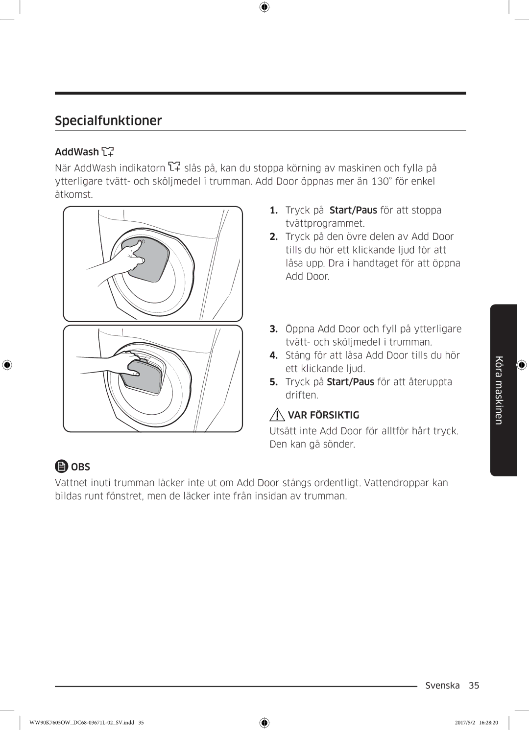 Samsung WW90K7605OW/EE manual Specialfunktioner, VAR Försiktig 