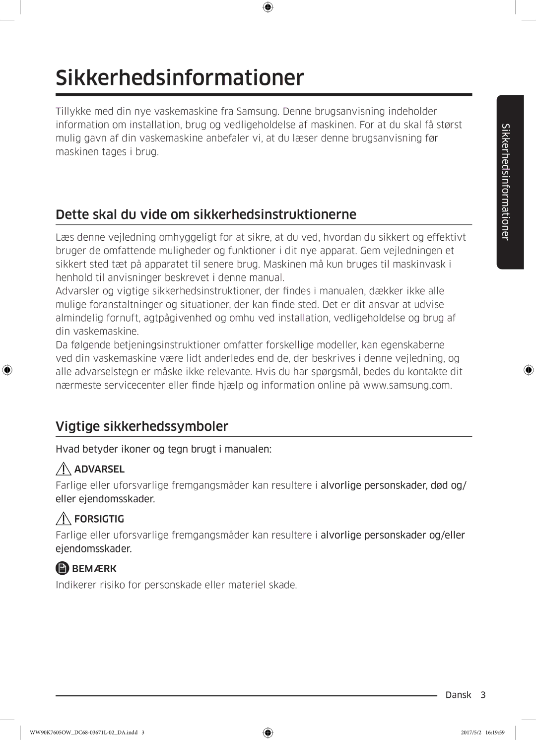 Samsung WW90K7605OW/EE manual Sikkerhedsinformationer, Dette skal du vide om sikkerhedsinstruktionerne, Forsigtig, Bemærk 