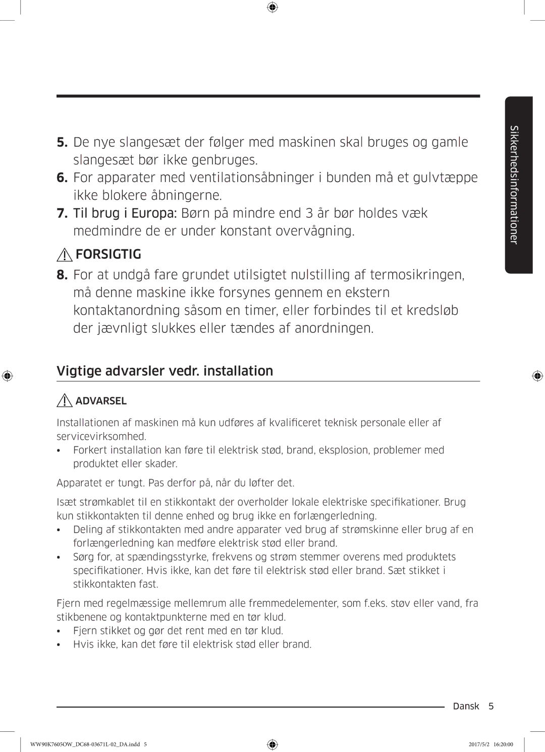 Samsung WW90K7605OW/EE manual Forsigtig 