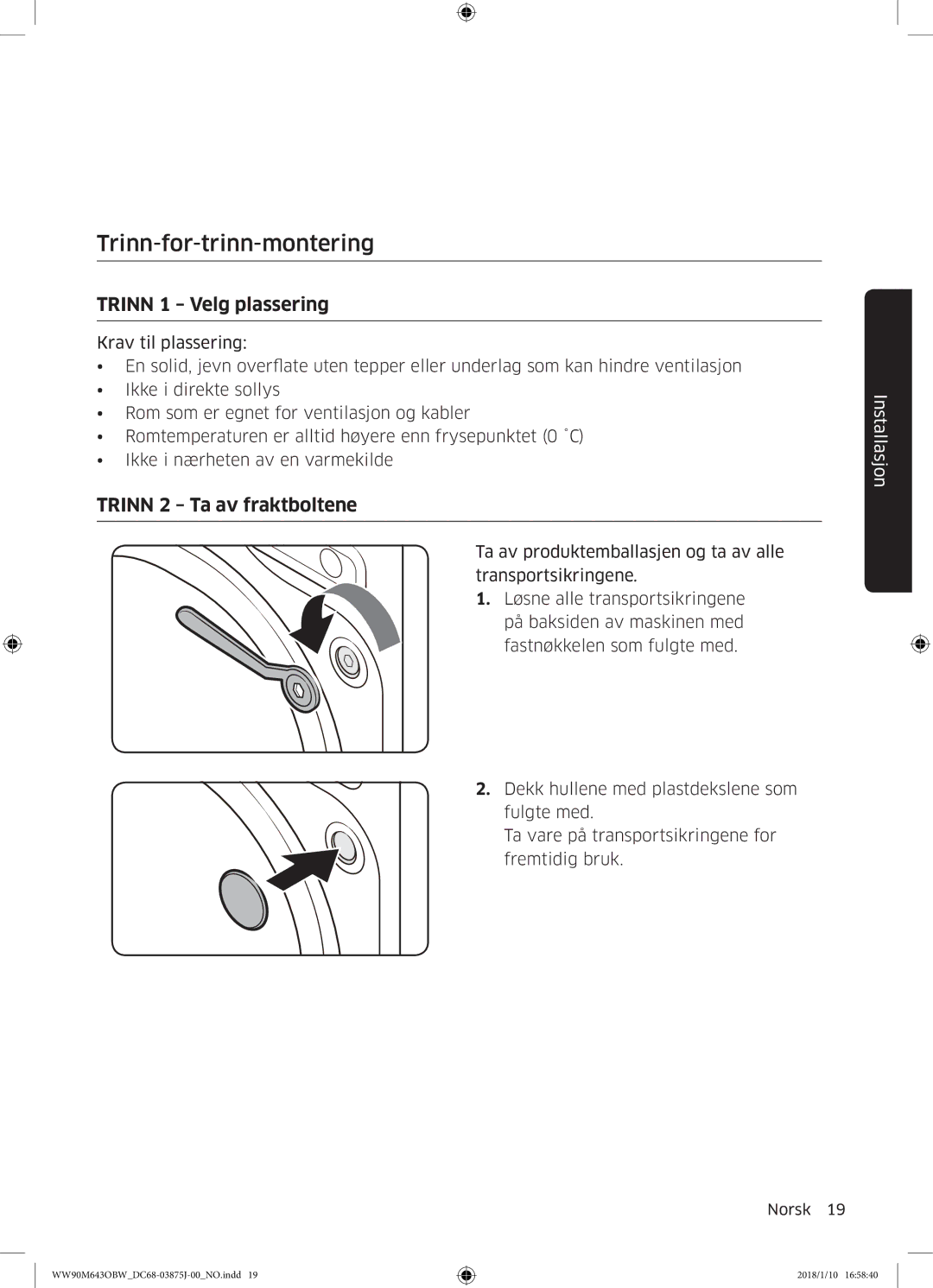 Samsung WW90M643OBW/EE manual Trinn-for-trinn-montering, Trinn 1 Velg plassering, Trinn 2 Ta av fraktboltene 