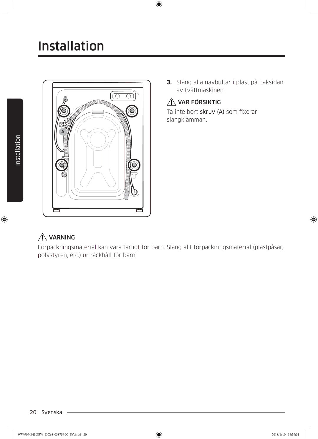 Samsung WW90M643OBW/EE manual Stäng alla navbultar i plast på baksidan av tvättmaskinen 