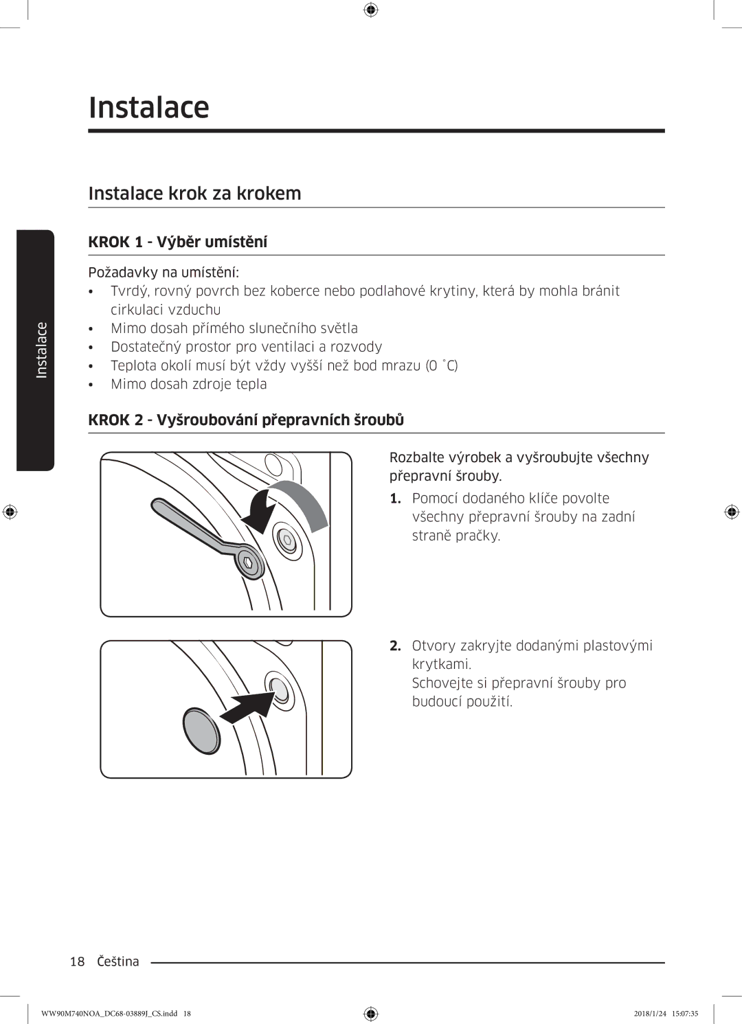 Samsung WW90M740NOA/ZE manual Instalace krok za krokem, Krok 1 Výběr umístění, Krok 2 Vyšroubování přepravních šroubů 