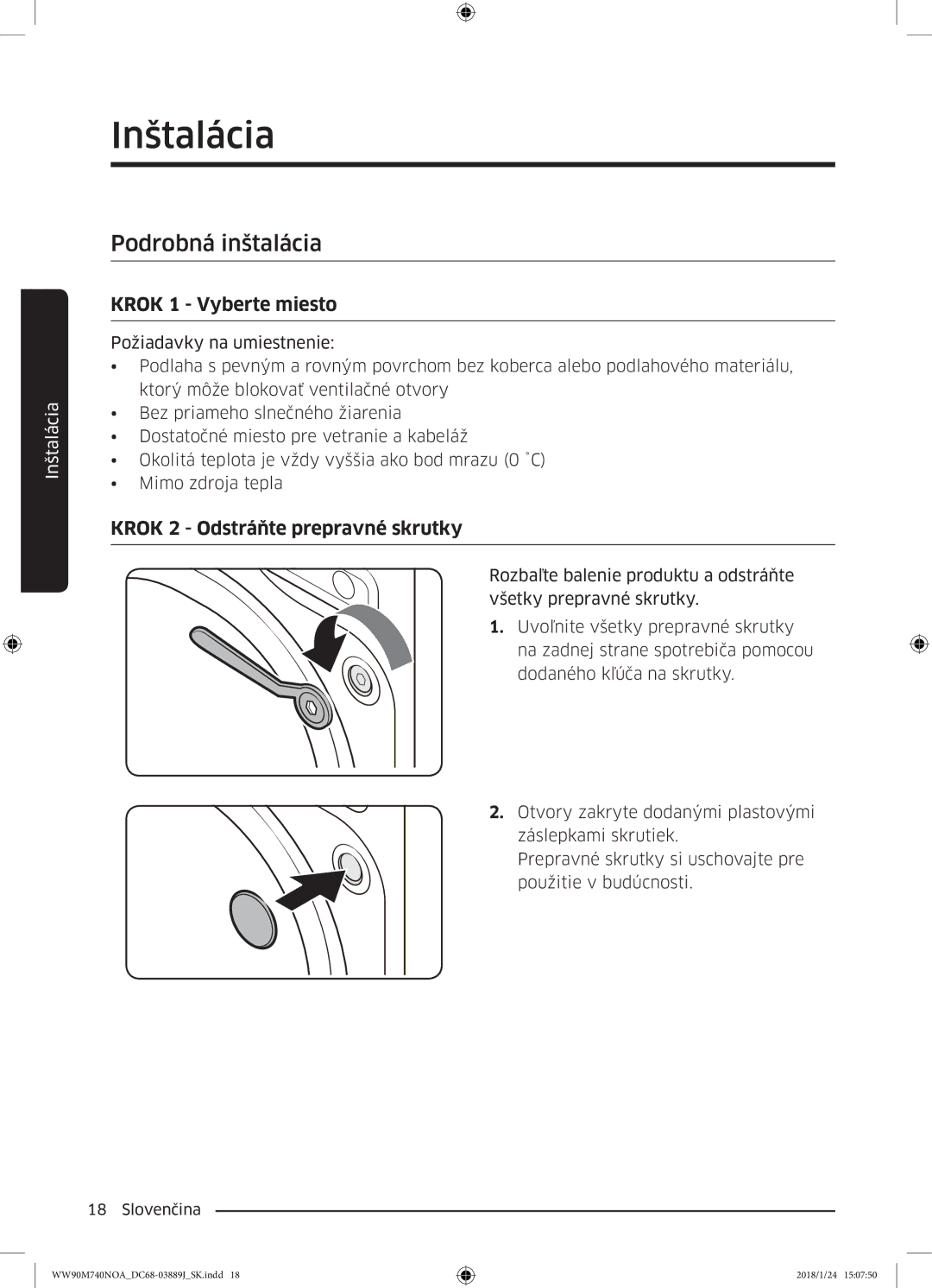 Samsung WW90M740NOA/ZE manual Podrobná inštalácia, Krok 1 Vyberte miesto, Krok 2 Odstráňte prepravné skrutky 