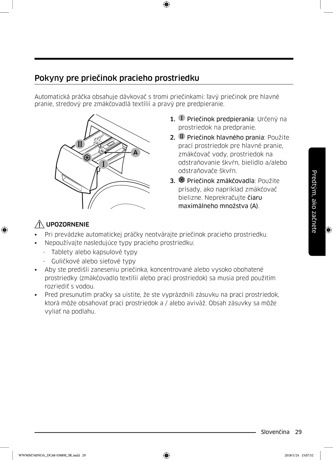 Samsung WW90M740NOA/ZE manual Pokyny pre priečinok pracieho prostriedku 