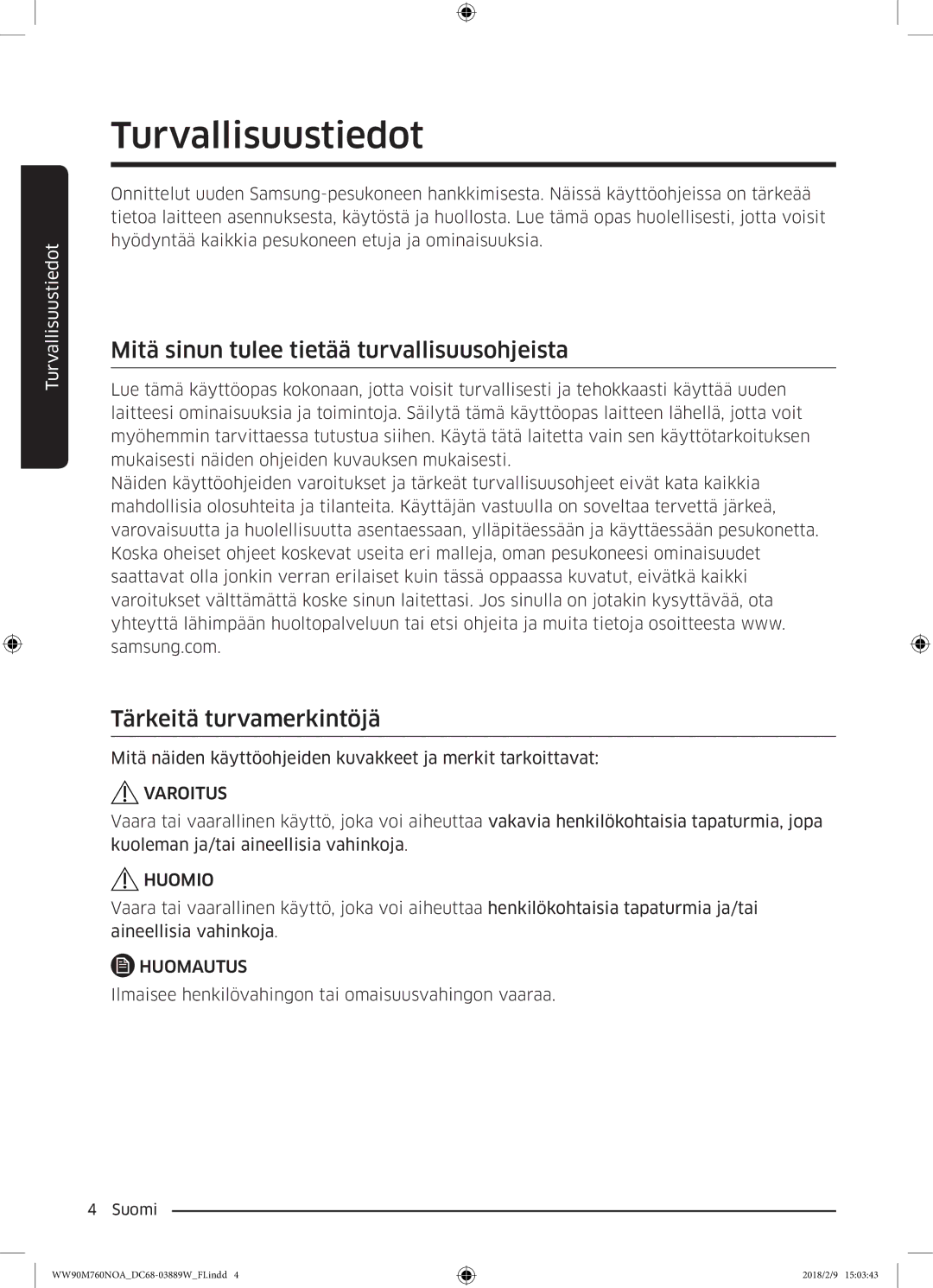 Samsung WW90M760NOA/EE manual Turvallisuustiedot, Mitä sinun tulee tietää turvallisuusohjeista, Tärkeitä turvamerkintöjä 