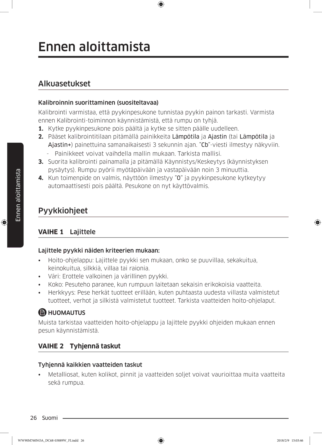 Samsung WW90M760NOA/EE manual Ennen aloittamista, Alkuasetukset, Pyykkiohjeet, Vaihe 1 Lajittele, Vaihe 2 Tyhjennä taskut 