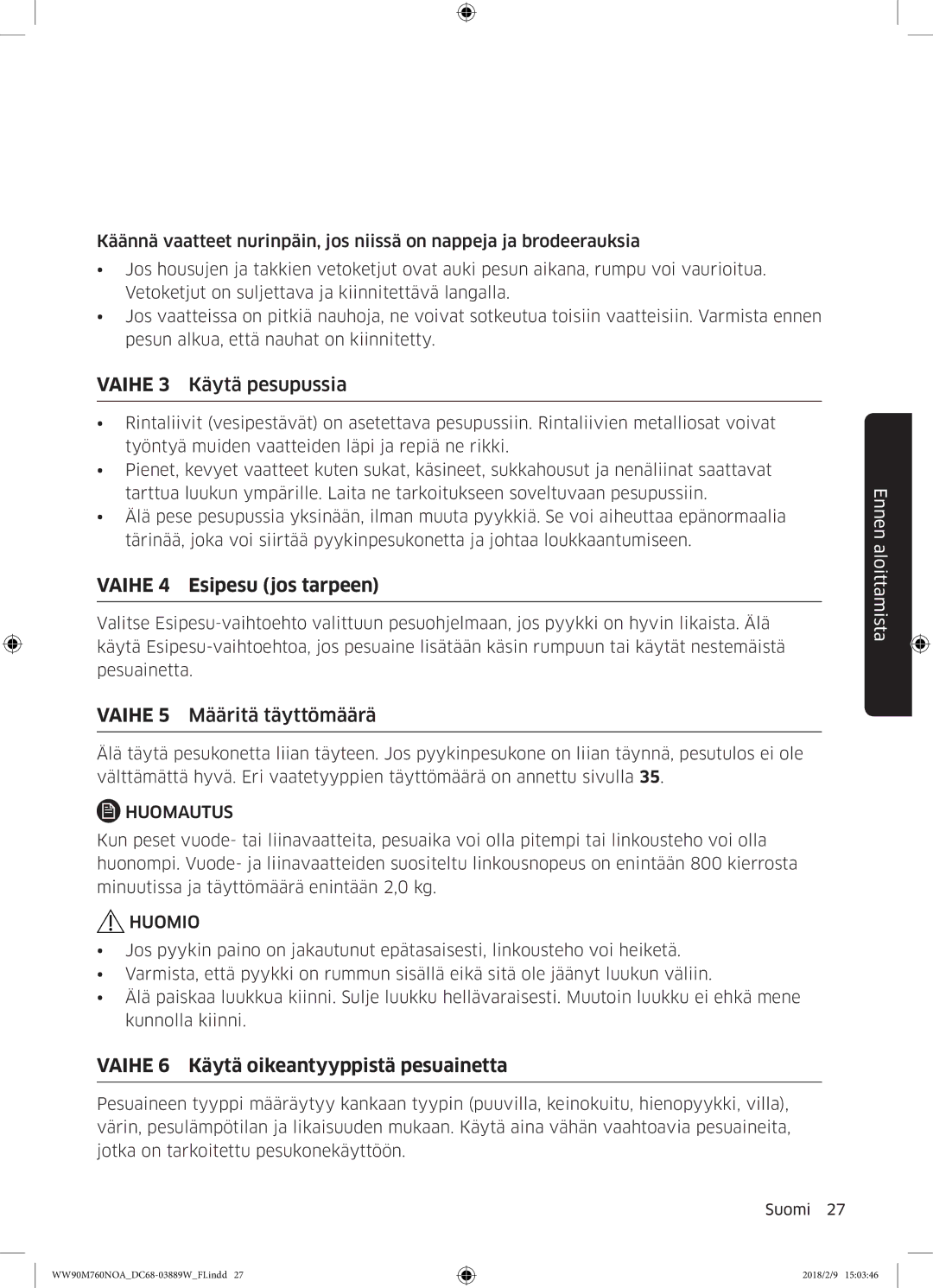 Samsung WW90M760NOA/EE manual Vaihe 3 Käytä pesupussia, Vaihe 4 Esipesu jos tarpeen, Vaihe 5 Määritä täyttömäärä 