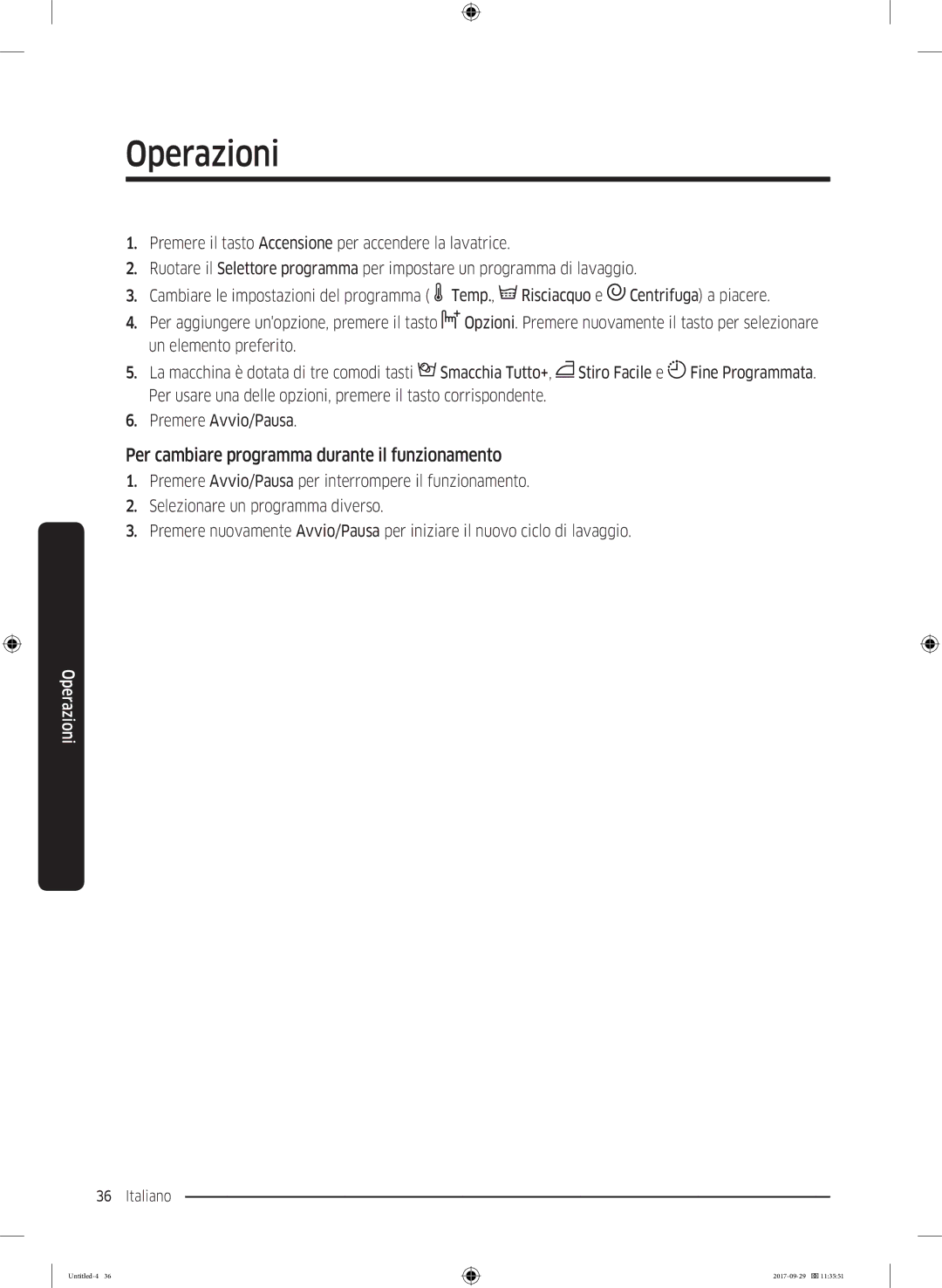 Samsung WW95J5445FW/ET, WW93J5255MW/ET manual Per cambiare programma durante il funzionamento 