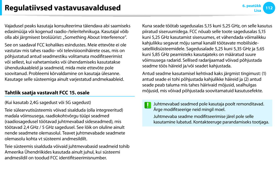 Samsung NP550P5C-T01EE, XE300TZC-K01EE Tahtlik saatja vastavalt FCC 15. osale, Kui kasutab 2,4G sagedust või 5G sagedust 