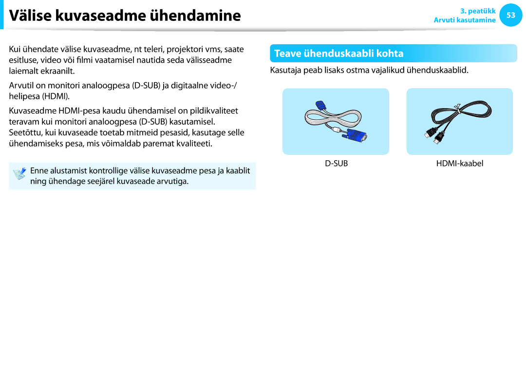 Samsung NP900X3E-K01EE, XE300TZC-K01EE, NP870Z5E-X02EE manual Välise kuvaseadme ühendamine, Teave ühenduskaabli kohta 