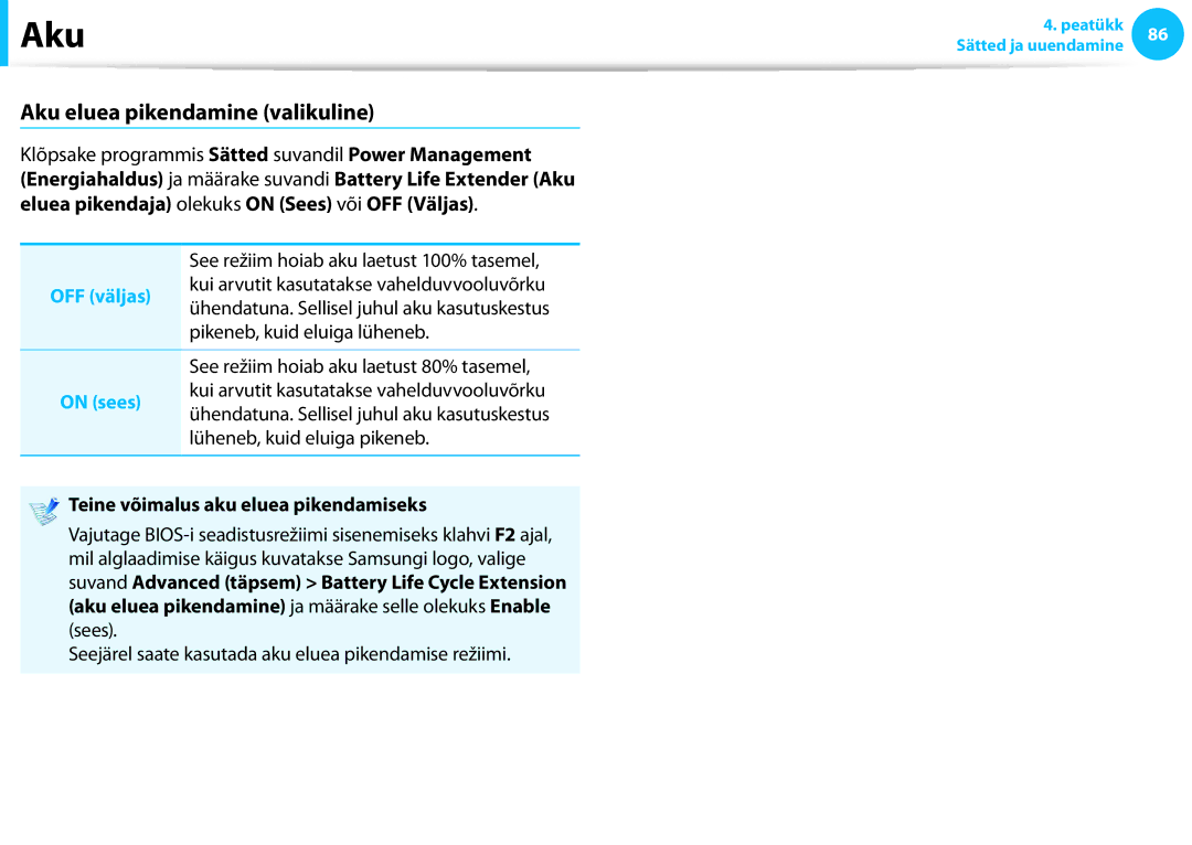 Samsung NP550P5C-T01EE, XE300TZC-K01EE manual Aku eluea pikendamine valikuline, Teine võimalus aku eluea pikendamiseks 