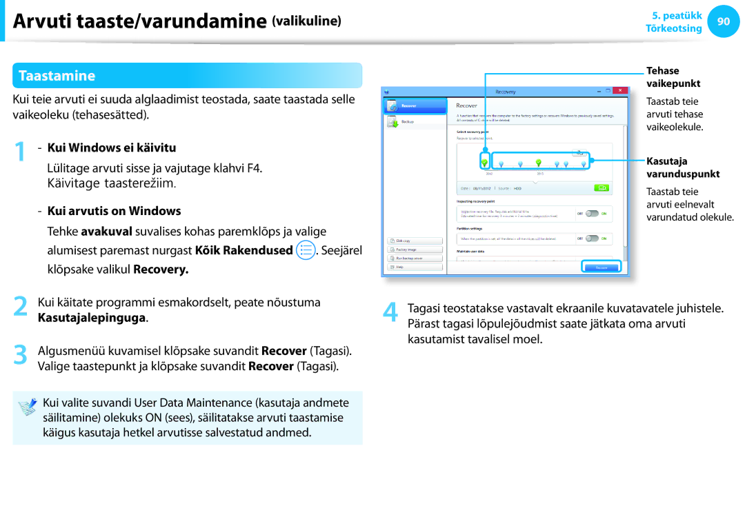 Samsung NP900X4D-A02EE, XE300TZC-K01EE manual Taastamine, Kui Windows ei käivitu, Kui arvutis on Windows, Kasutajalepinguga 