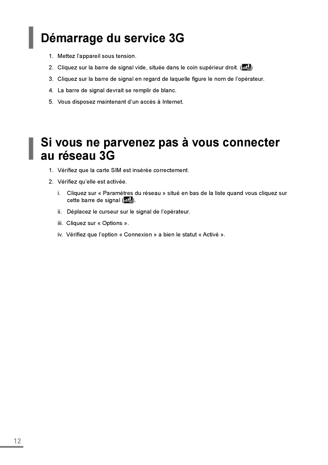 Samsung XE500C21-AZ2IT, XE500C21-H01DE manual Démarrage du service 3G, Si vous ne parvenez pas à vous connecter au réseau 3G 