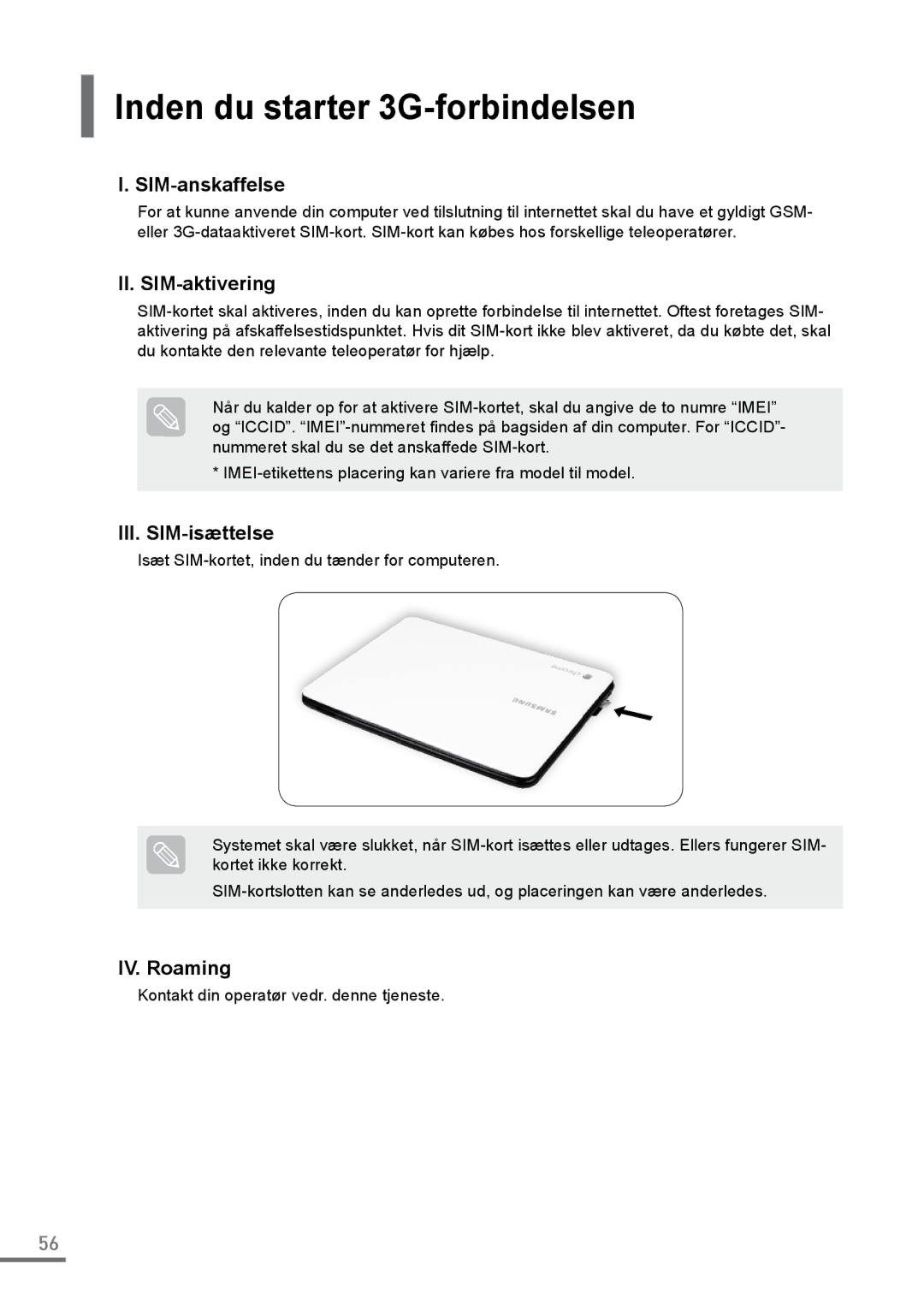 Samsung XE500C21-A03ES manual Inden du starter 3G-forbindelsen, SIM-anskaffelse, II. SIM-aktivering, III. SIM-isættelse 