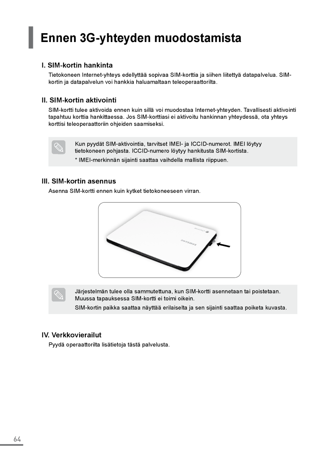 Samsung XE500C21-AZ2DE, XE500C21-H01DE Ennen 3G-yhteyden muodostamista, SIM-kortin hankinta, II. SIM-kortin aktivointi 