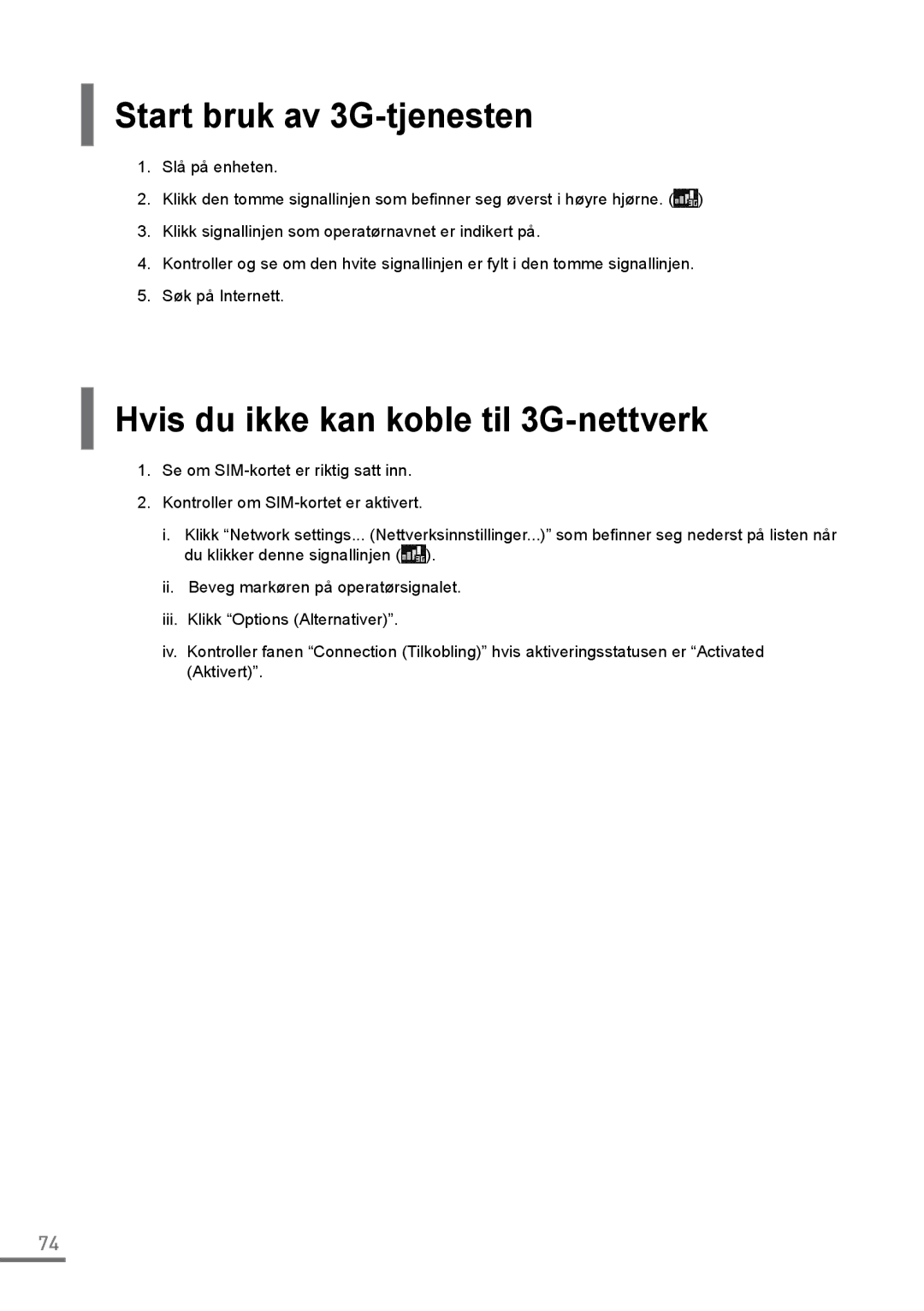 Samsung XE500C21-AZ2ES, XE500C21-H01DE, XE500C21-A03DE Start bruk av 3G-tjenesten, Hvis du ikke kan koble til 3G-nettverk 