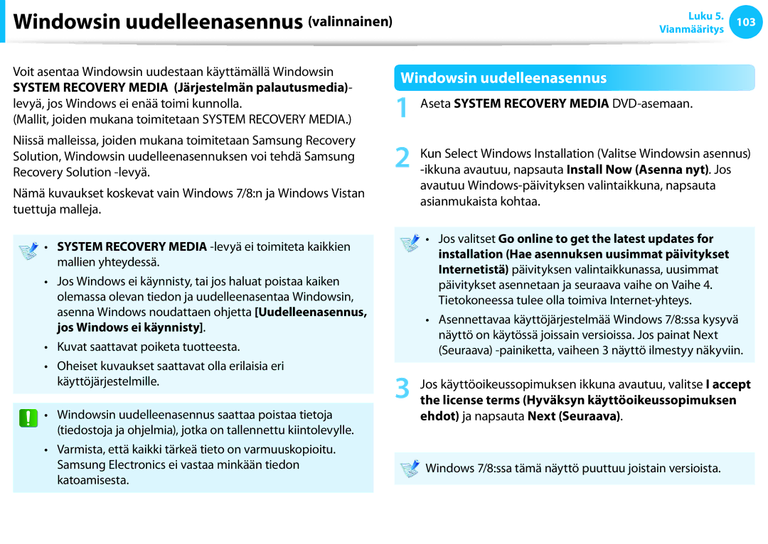 Samsung NP900X4C-K01SE, XE500T1C-A01AE Windowsin uudelleenasennus, Voit asentaa Windowsin uudestaan käyttämällä Windowsin 