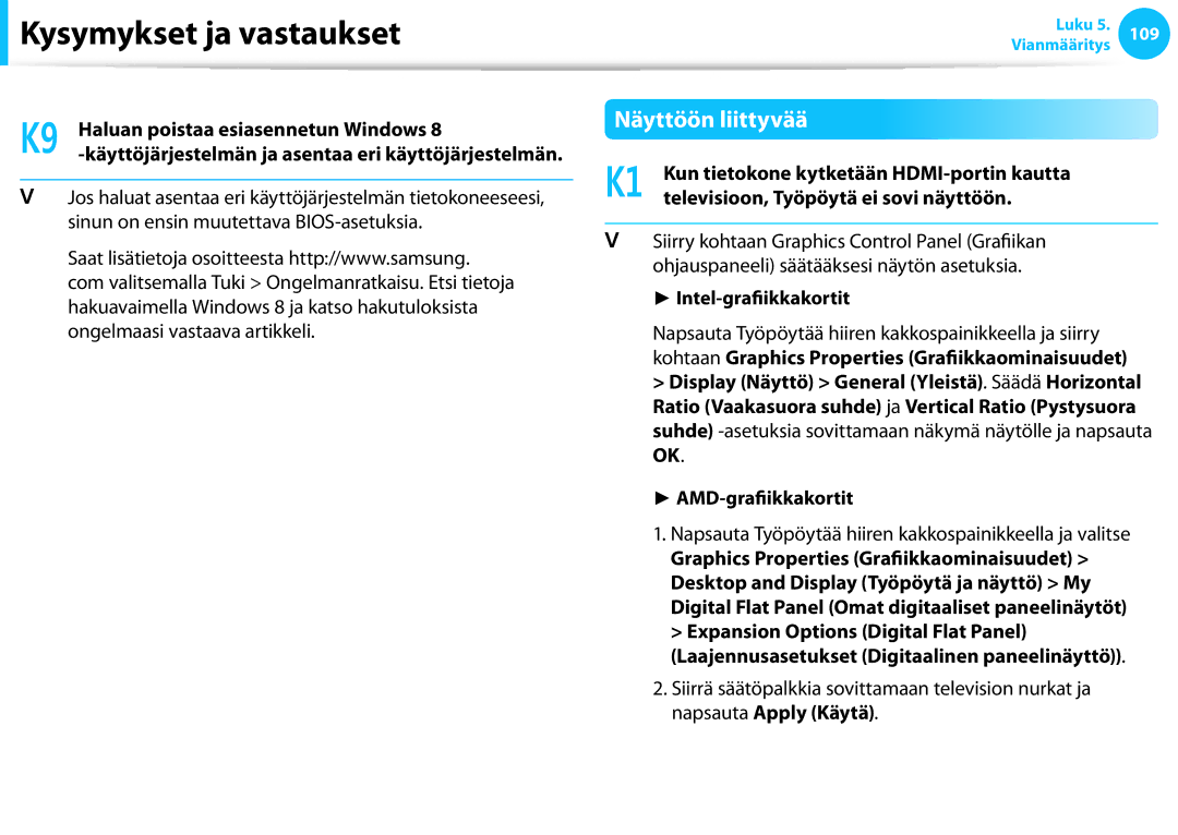 Samsung NP700Z5A-S04SE Näyttöön liittyvää, Haluan poistaa esiasennetun Windows, Televisioon, Työpöytä ei sovi näyttöön 