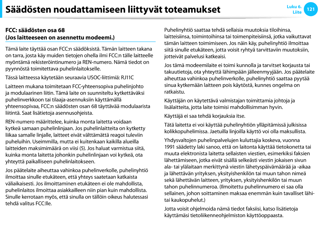 Samsung NP900X4C-A02SE, XE500T1C-A01AE, NP530U3C-A0DSE manual FCC säädösten osa Jos laitteeseen on asennettu modeemi 