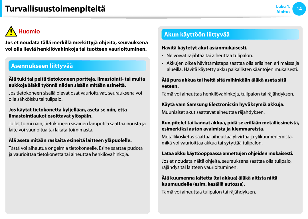 Samsung NP770Z5E-S02SE manual Älä aseta mitään raskaita esineitä laitteen yläpuolelle, Hävitä käytetyt akut asianmukaisesti 