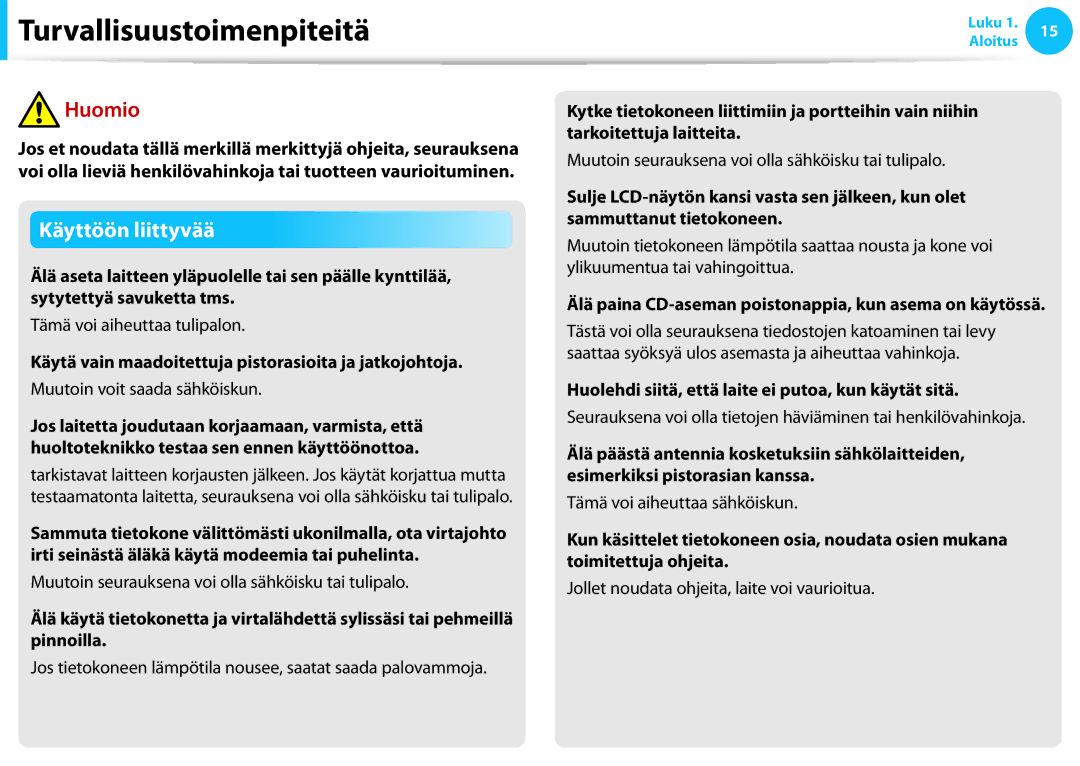 Samsung NP530U3C-B01SE, XE500T1C-A01AE, NP530U3C-A0DSE manual Käytä vain maadoitettuja pistorasioita ja jatkojohtoja 