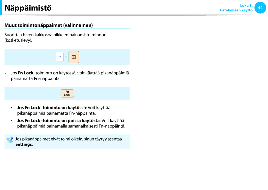 Samsung NP880Z5E-X01SE Muut toimintonäppäimet valinnainen, Jos pikanäppäimet eivät toimi oikein, sinun täytyy asentaa 