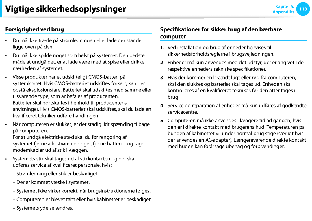 Samsung NP355E7C-S04SE, XE500T1C-A01AE manual Forsigtighed ved brug, Specifikationer for sikker brug af den bærbare computer 