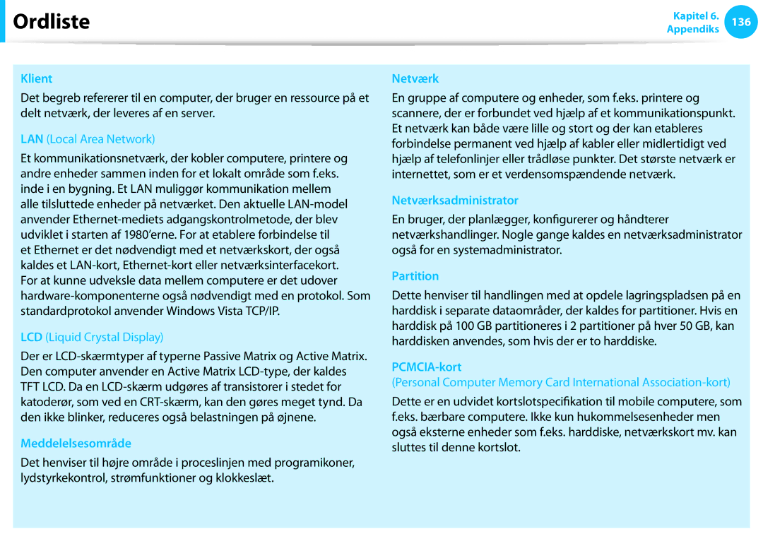 Samsung NP900X3F-K03SE, XE500T1C-A01AE manual Klient, Meddelelsesområde, Netværksadministrator, Partition, PCMCIA-kort 